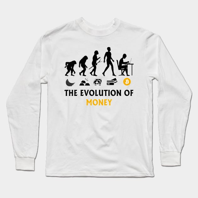 The Evolution Of Money Bitcoin Btc Crypto Cryptocurrency Long Sleeve T-Shirt by Taki